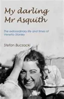 My Darling Mr Asquith - The Extraordinary Life and Times of Venetia Stanley (Buczacki Stefan)(Pevná vazba)