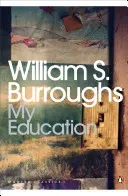 My Education - A Book of Dreams (Burroughs William S.)(Paperback / softback)