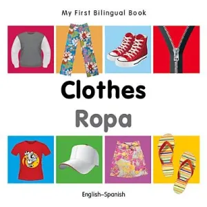My First Bilingual Book-Clothes (English-Spanish) (Milet Publishing)(Board Books)