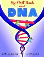 My First Book about DNA (Woodard Katie)(Paperback)