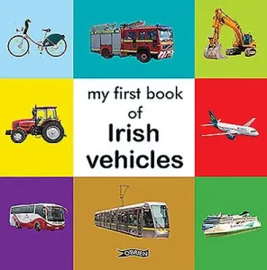 My First Book of Irish Vehicles (O'Brien Press)(Pevná vazba)