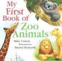 My First Book of Zoo Animals (Unwin Mike)(Pevná vazba)
