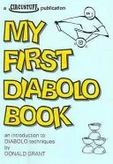 My First Diabolo Book - An Introduction to Diabolo Techniques (Grant Donald)(Paperback / softback)