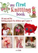 My First Knitting Book: 35 Easy and Fun Knitting Projects for Children Aged 7 Years + (Akass Susan)(Paperback)