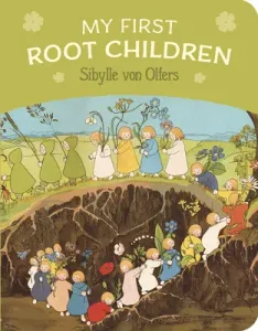 My First Root Children (Von Olfers Sibylle)(Board Books)