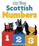 My First Scottish Numbers (McLelland Kate)(Board Books)