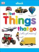 My First Things That Go Let's Get Moving (DK)(Board book)