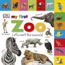 My First Zoo Let's Meet the Animals! (DK)(Board book)