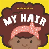 My Hair (Cox Danielle Murrell)(Board Books)