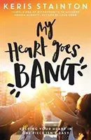 My Heart Goes Bang (Stainton Keris)(Paperback / softback)