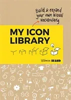 My Icon Library: Build & Expand Your Own Visual Vocabulary (Brand Willemien)(Paperback)