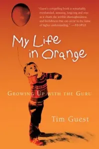 My Life in Orange: Growing Up with the Guru (Guest Tim)(Paperback)