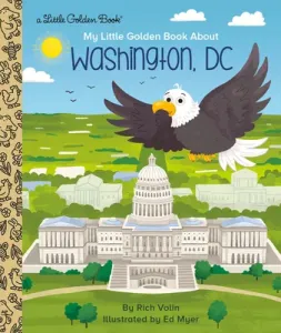 My Little Golden Book about Washington, DC (Volin Rich)(Pevná vazba)