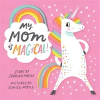 My Mom Is Magical (Hello!lucky)(Board Books)