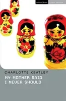 My Mother Said I Never Should (Keatley Charlotte)(Paperback)