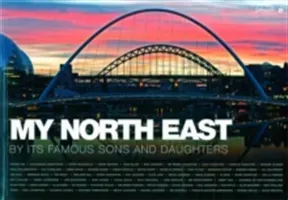 My North East by its Famous Sons and Daughters(Paperback / softback)