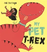 My Pet T-Rex (Santiago Fabi)(Pevná vazba)