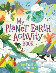 My Planet Earth Activity Book - Fun Facts and Puzzle Play (Currell-Williams Imogen)(Paperback / softback)