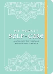 My Pocket Self-Care: Anytime Activities to Refresh Your Mind, Body, and Spirit (Adams Media)(Paperback)