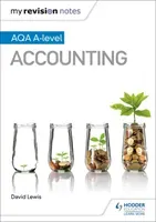 My Revision Notes: AQA A-level Accounting (Lewis David)(Paperback / softback)