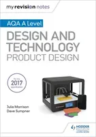My Revision Notes: AQA A Level Design and Technology: Product Design (Morrison Julia)(Paperback / softback)