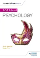 My Revision Notes: Aqa a Level Psychology (Marshall Molly)(Paperback)
