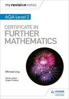 My Revision Notes: AQA Level 2 Certificate in Further Mathematics (Ling Michael)(Paperback / softback)