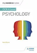 My Revision Notes: OCR A Level Psychology (Byrne Sarah)(Paperback / softback)