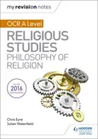 My Revision Notes OCR A Level Religious Studies: Philosophy of Religion (Waterfield Julian)(Paperback / softback)