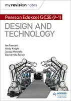 My Revision Notes: Pearson Edexcel GCSE (9-1) Design and Technology (Fawcett Ian)(Paperback / softback)