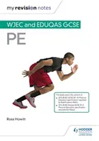My Revision Notes: WJEC and Eduqas GCSE PE (Howitt Ross)(Paperback / softback)
