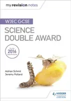 My Revision Notes: WJEC GCSE Science Double Award (Schmit Adrian)(Paperback / softback)
