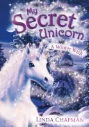 My Secret Unicorn: A Winter Wish (Chapman Linda)(Paperback / softback)