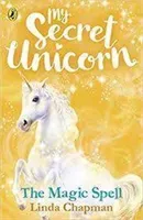 My Secret Unicorn: The Magic Spell (Chapman Linda)(Paperback / softback)