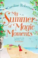 My Summer of Magic Moments (Roberts Caroline)(Paperback)