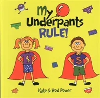 My Underpants Rule (Power Rod)(Paperback / softback)