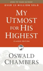 My Utmost for His Highest: Classic Language Paperback (Chambers Oswald)(Paperback)
