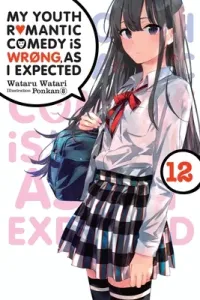 My Youth Romantic Comedy Is Wrong, as I Expected, Vol. 12 (Light Novel) (Watari Wataru)(Paperback)