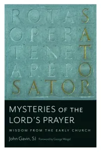 Mysteries of the Lord's Prayer: Wisdom from the Early Church (Gavin Sj John)(Paperback)
