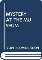 MYSTERY AT THE MUSEUM (SCHOLASTIC)(Paperback)