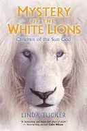 Mystery of the White Lions (Tucker Linda)(Paperback)