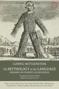 Mythology in Our Language - Remarks on Frazer`s Golden Bough (Wittgenstein Ludwig)(Paperback / softback)