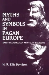 Myths and Symbols in Pagan Europe (Davidson H.)(Paperback)
