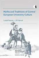 Myths and Traditions of Central European University Culture (Fasora Luks)(Paperback)