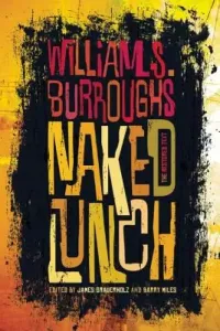 Naked Lunch: The Restored Text (Burroughs Jr William S.)(Paperback)