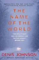 Name of the World (Johnson Denis)(Paperback / softback)
