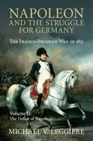 Napoleon and the Struggle for Germany (Leggiere Michael V.)(Paperback)