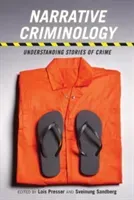 Narrative Criminology: Understanding Stories of Crime (Presser Lois)(Paperback)