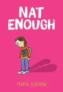 Nat Enough (Nat Enough #1) (Library Edition), 1 (Scrivan Maria)(Library Binding)