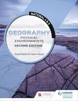 National 4 & 5 Geography: Physical Environments, Second Edition (Clarke Calvin)(Paperback / softback)